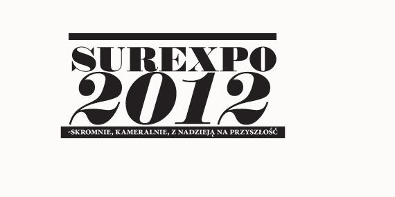 SUREXPO 2012 &#8211; SKROMNIE , KAMERALNIE , Z NADZIEJĄ NA PRZYSZŁOŚĆ