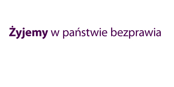 Żyjemy w państwie bezprawia