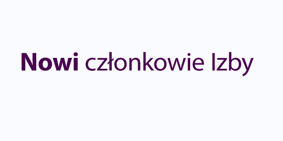 Nowi członkowie Izby