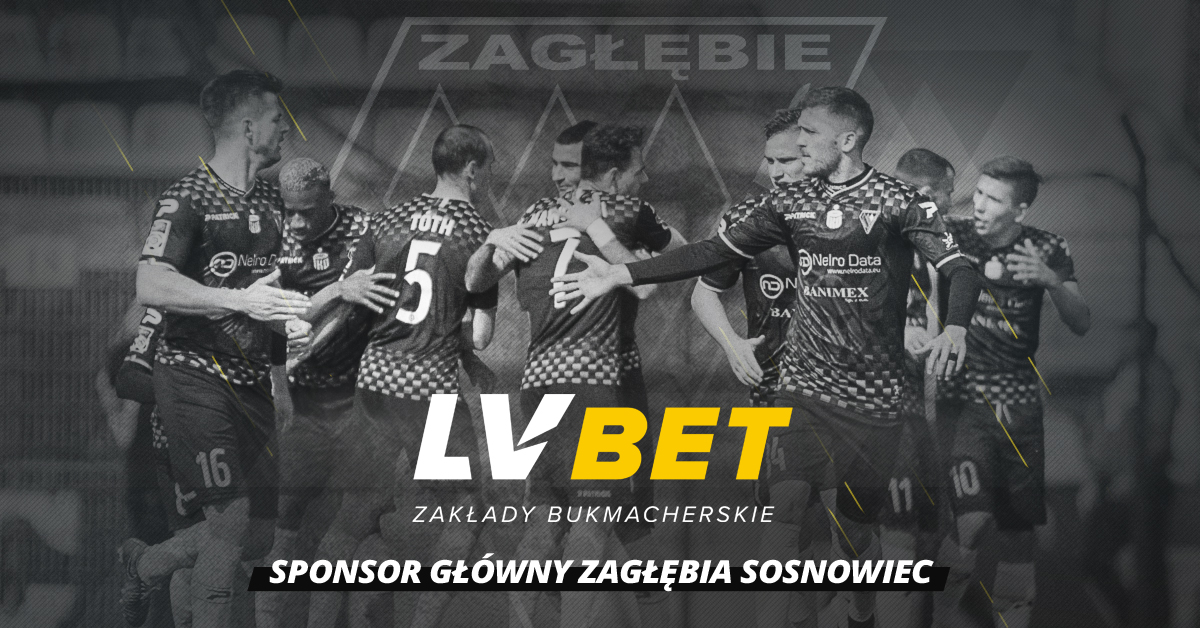 LV BET rozszerza współpracę z Zagłębiem Sosnowiec