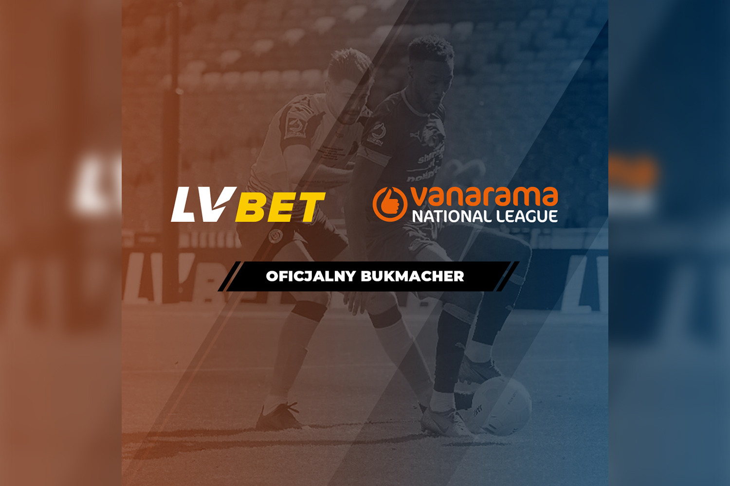 LV BET przedłuża umowę z  Vanarama National League