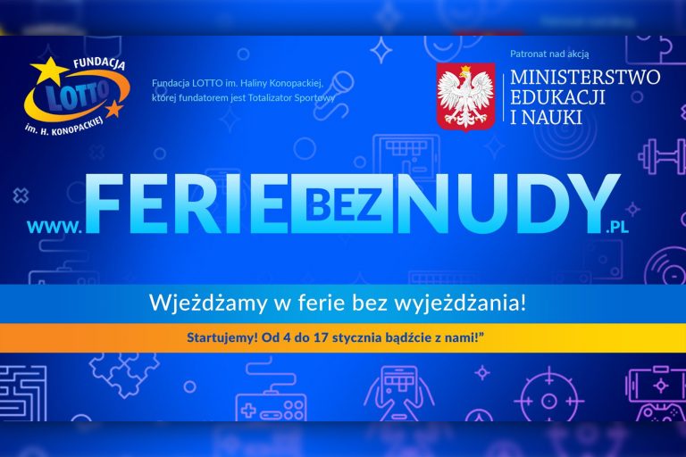 Rusza akcja #FerieBezNudy Fundacji LOTTO im. Haliny Konopackiej