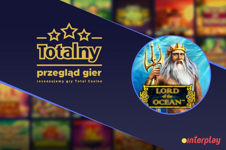 TOTALny przegląd gier, czyli recenzje gier Total Casino &#8211; Lord of the Ocean