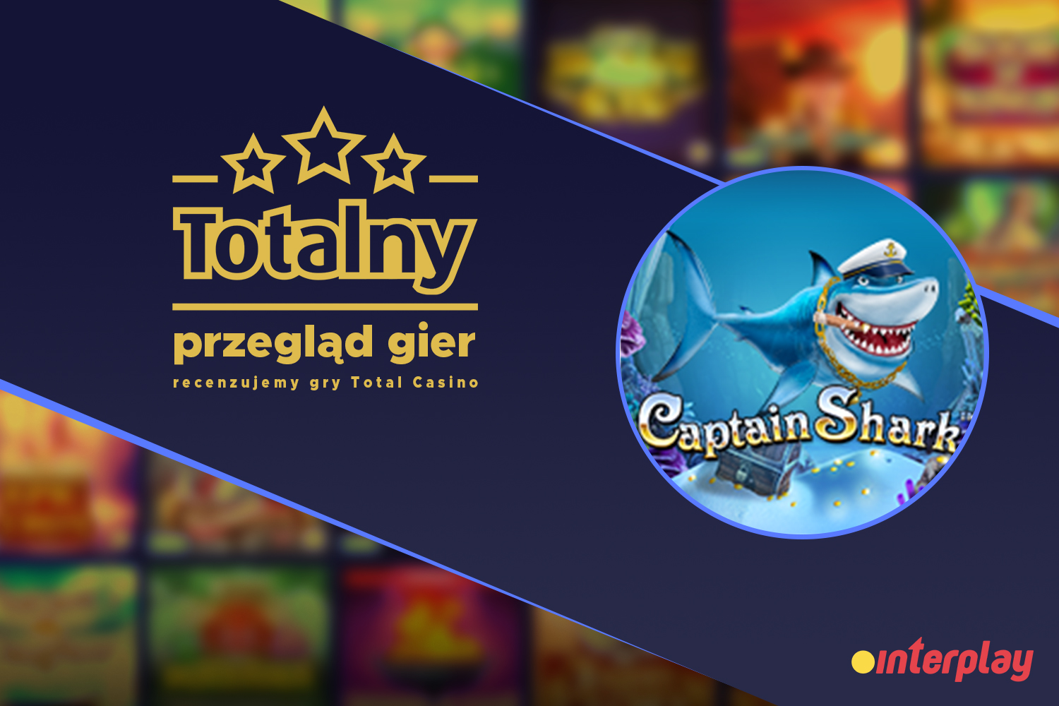 TOTALny przegląd gier, czyli recenzje gier Total Casino &#8211; Captain Shark