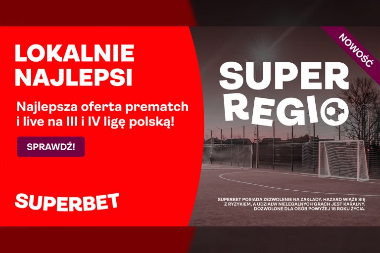 Superbet gra ofensywnie także w 3 i 4 lidze piłkarskiej! Rusza SUPER REGIO.