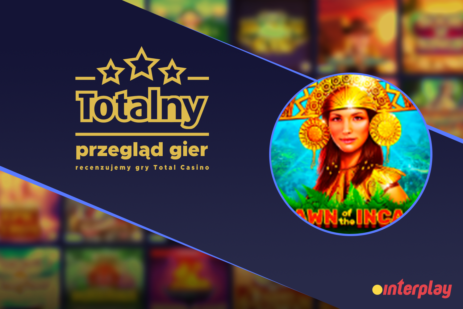 Totalny Przegląd gier, czyli recenzje gier Total Casino &#8211; Dawn of the Incas