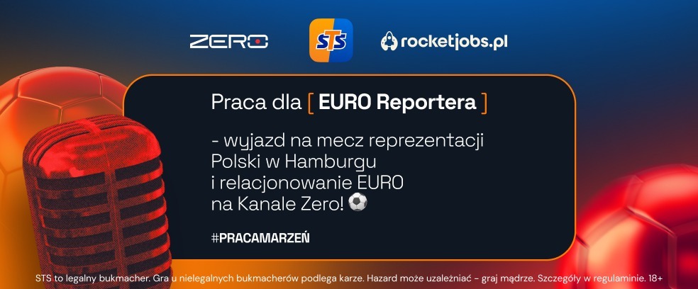 Takiej akcji nie było! Spełnij marzenia z STS, Kanałem Zero i RocketJobs.pl i pojedź na Euro 2024