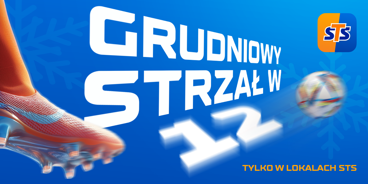 Grudniowy &quot;Strzał w 12&quot; – STS ruszą z wyjątkową promocją w swoich w lokalach